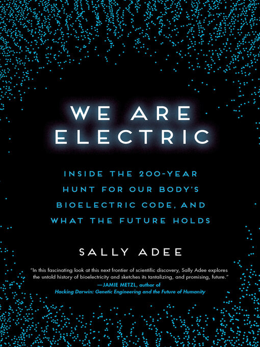 Title details for We Are Electric by Sally Adee - Available